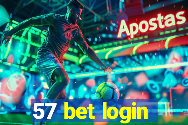 57 bet login